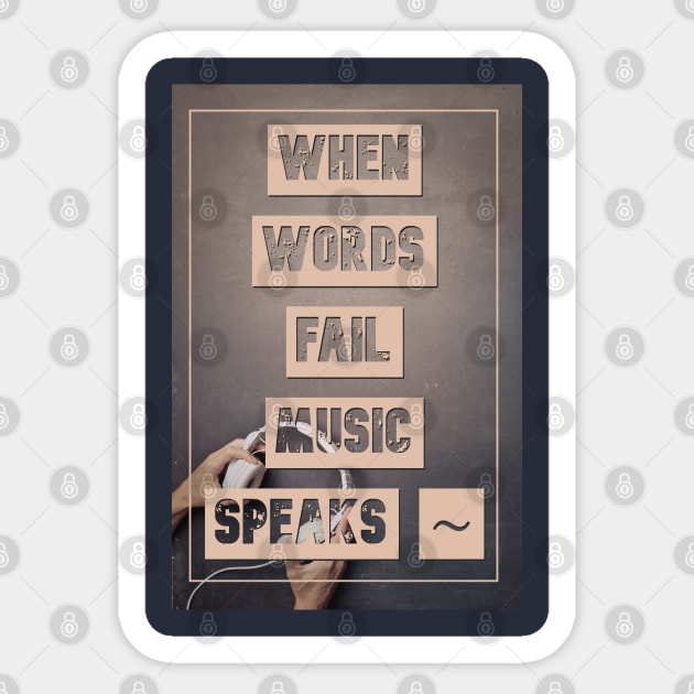 When Words Fail Music Speaks Sticker by Boosted Palace